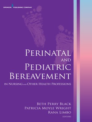 cover image of Perinatal and Pediatric Bereavement in Nursing and Other Health Professions